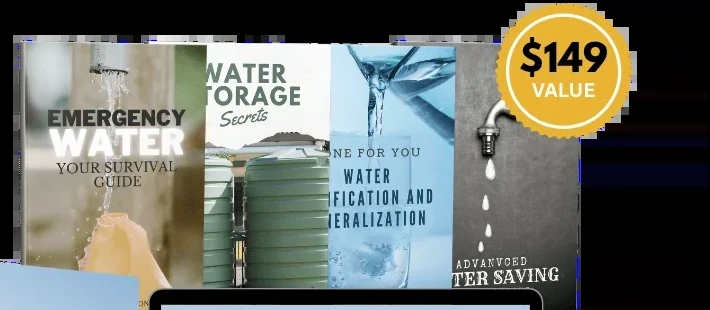 Four included bonus guide covers: Emergency Water Your Survival Guide, Water Storage Secrets, Water Purification And Mineralization, and Advanced Water Saving Technologies